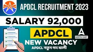 APDCL Recruitment 2023 | APDCL Electrical Detailed Notification Out Salary 92,000 /APDCL New Vacancy
