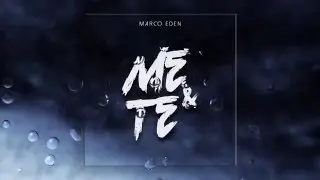 MARCO EDEN - ME & TE