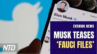 Elon Musk Teases &lsquo;Fauci Files&rsquo; Twitter Drop; McCarthy Faces Heat Ahead of Speaker Vote