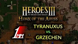 HEROES 3: @tyranuxus vs. Grzechen  - KOMENTARZ DO LIGI 1MM