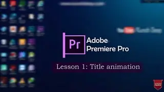 Adobe premiere pro tutorial #1( Title animation)