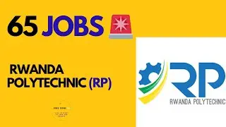 🚨 65 Job Vacancies at Rwanda Polytechnic | Apply Now (Multiple Colleges)