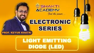 LIGHT EMITTING DIODE or LED - Working Principle explained in HINDI