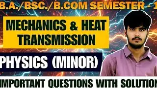 MECHANICS & HEAT TRANSMISSION (PHYSICS MINOR) SEMESTER EXAM 2026 ।   #pdusu #top10