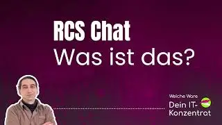 RCS Chat: Was ist das? │ [Weiche Ware] IT Business Podcast #47