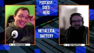This Song Just Keeps Going and Going and...... Nostalgic Music Podcast ep. 2: Metallica - Battery
