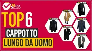Cappotto lungo da uomo - Top 6 - (QualeScelgo)