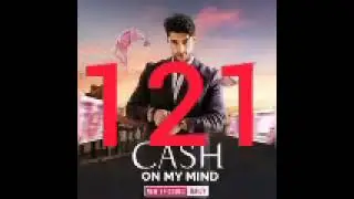 Cash On My Mind || Episode-121 &brvbar; Pocket Fm Story
