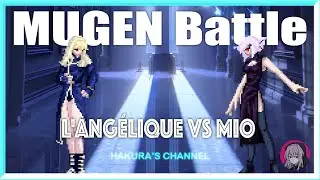 MUGEN Battle | L&rsquo;Ang&eacute;lique vs Mio