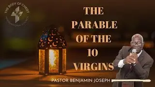 La Parabole des 10 Vierges | Rev. Benjamin Joseph
