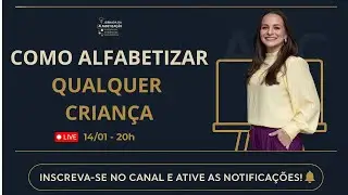 AULA 3 – Como Alfabetizar Qualquer Criança: O Plano ESSI para se Tornar Referência em Alfabetização