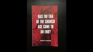 Harold Camping - The Church Age Has Ended Part 2
