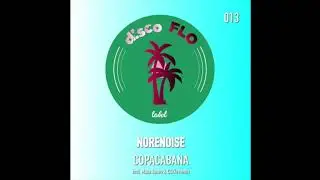 Norenoise - Copacabana (CLiVe Remix) (Disco Flo Label)