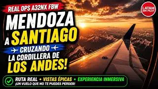 REAL OPS A32NX FBW -👨‍✈️ ¡VUELO COMPLETO DESDE MENDOZA (SAME) A SANTIAGO DE CHILE (SCEL)  😍😍😍😍😍😍