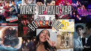 Do my makeup and yap || BL Edition 