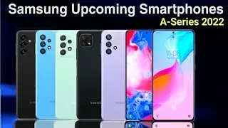 Samsung Upcoming A-series Smartphones 2022