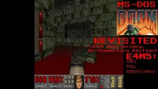 30th Anniversary Doom E4M5: They Will Repent (100%)!