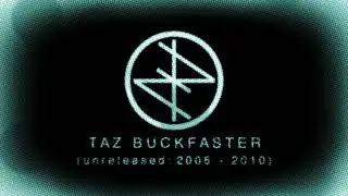 TAZ BUCKFASTER - IT'S BAIT