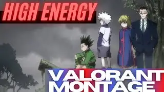 HIGH ENERGY VALORANT MONTAGE ( hunterxhunter outro metal song )