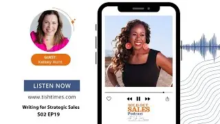 How To Use Writing for Strategic Sales | Sold Out Sales Podcast with Tish Times S02EP19