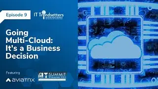 Going Multi-Cloud: It's a Business Decision