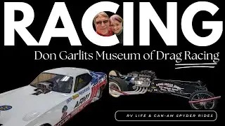 Don Garlits Museum of Drag Racing Tour Racing History Facts with Bob Florida Fulltime RVer & Vlogger