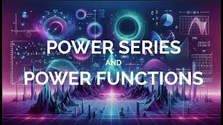 CALCULUS 2 - A 30-Minute Deep Dive into Power Series and Functions