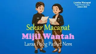 SEKAR MIJIL WANTAH LARAS PELOG PATHET 6 || LOMBA MACAPAT UDINUS 2026