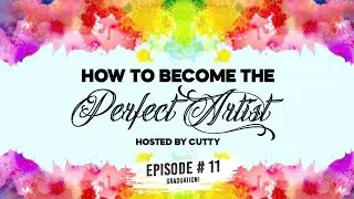 The Perfect Artist Graduation | How To Become The Perfect Artist | Episode 11