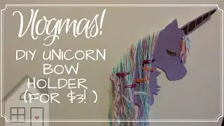VLOGMAS: Craftmas Day 5: DIY Unicorn Hair Bow Holder Tutorial DIY. How to make a hair bow holder