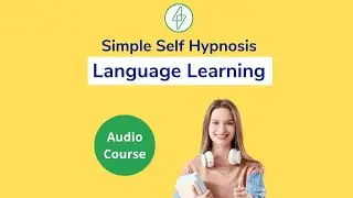 Simple Self Hypnosis for Language Learning (Course Preview)