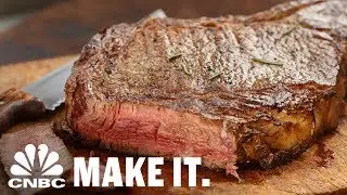 Best Ways To Cook Both Cheap And Expensive Cuts Of Steak | CNBC Make It + Tasty