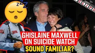 Ghislaine Maxwell On Suicide Watch?!