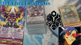 D-Robo's Dainexus Deck Profile!--Post Galaxy Before Testing Feb. 2018