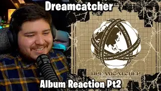 Dreamcatcher (드림캐쳐) 'Apocalypse: Save us' 2nd Album REACTION | Part 2