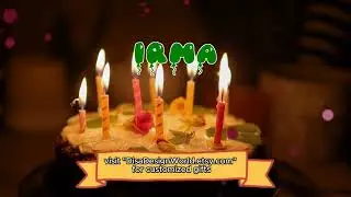 Happy Birthday IRMA   Happy Birthday Song   Birthday Wishes   Birthday Party