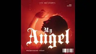 Jay McOndey_-_My Angel(ft. Mystery Lammar)