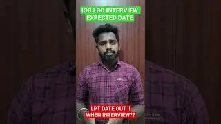IOB LBO LPT DATE OUT !! WHEN WILL IOB CONDUCT LBO INTERVIEW ?? #ioblbo #ioblbointerview
