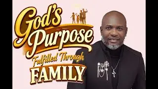 COMMUNITAS | God's Purpose fulfilled through family | GIDEON MBA