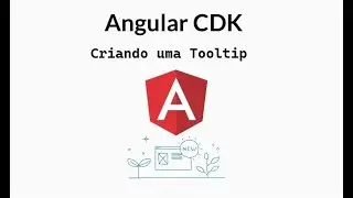 Criando Tooltip com Angular CDK Overlay