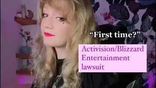 When the Activision/Blizzard Entertainment Lawsuit isn&rsquo;t surprising