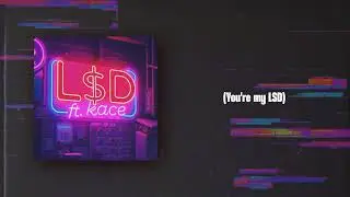 LSD. - cee ft. kACE (LYRIC VIDEO)