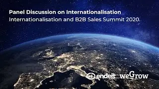 Endeit Capital x weGrow: Internationalisation and B2B Sales Summit - Panel discussion