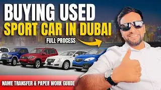 Buying a Car in Dubai UAE | Complete Process, Documents & Registration Guide