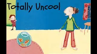 TOTALLY UNCOOL | KIDS READING BOOKS