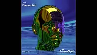 Jon.K - Connected [Somatique Music]