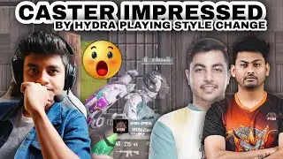 CASTER IMPRESSED BY HYDRA NEW PLAYING STYLE 🐉 | HYDRA OFFICIAL | HYDRA PLAYING STYLE CHANGE