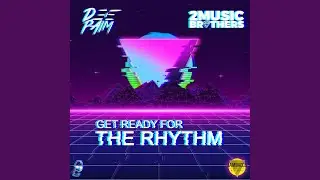 Get Ready for the Rhythm