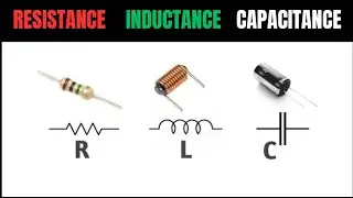 Resistance || Inductance || Capacitance || Important Terms in Electrical Engineering