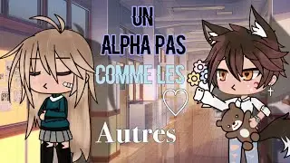 Un Alpha pas comme les autres✨ GLMM fr {original • mimü Gachãa •